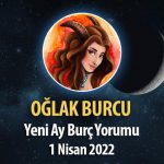 Oğlak Burcu - Yeni Ay Burç Yorumu 1 Nisan 2022