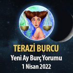 Terazi Burcu - Yeni Ay Burç Yorumu 1 Nisan 2022