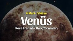 Venüs Kova Transiti Burç Yorumları – 6 Mart 2022