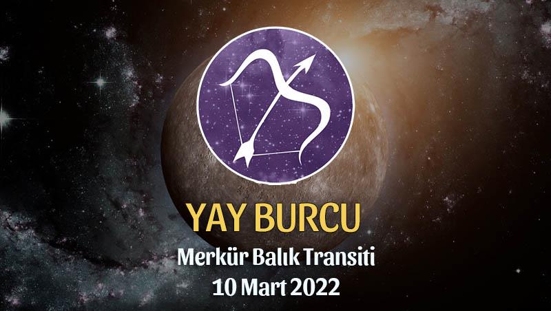 Yay Burcu - Merkür Balık Transiti Burç Yorumu