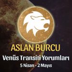 Aslan Burcu - Venüs Balık Transiti Burç Yorumu