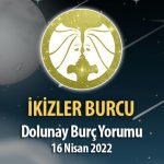 İkizler Burcu - Dolunay Burç Yorumu 16 Nisan 2022