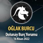 Oğlak Burcu - Dolunay Burç Yorumu 16 Nisan 2022