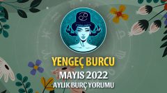 Yengeç Burcu Mayıs 2022 Yorumu