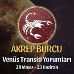 Akrep Burcu - Venüs Transiti Yorumu 28 Mayıs - 23 Haziran