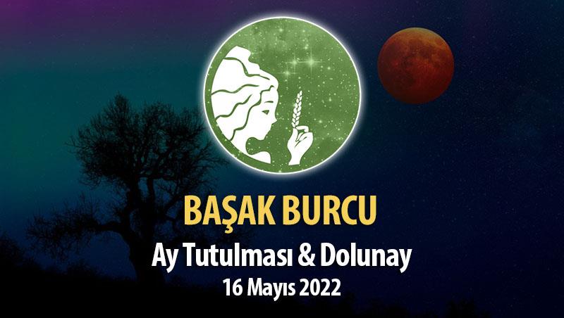 Başak Burcu - Ay Tutulması ve Dolunay Burç Yorumu