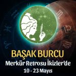 Başak Burcu - Merkür Retrosu Burç Yorumu