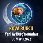 Kova Burcu - Yeni Ay Burç Yorumu 30 Mayıs 2022