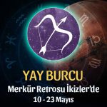 Yay Burcu - Merkür Retrosu Burç Yorumu