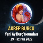 Akrep Burcu- Yeni Ay Burç Yorumu 29 Haziran 2022