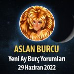 Aslan Burcu- Yeni Ay Burç Yorumu 29 Haziran 2022