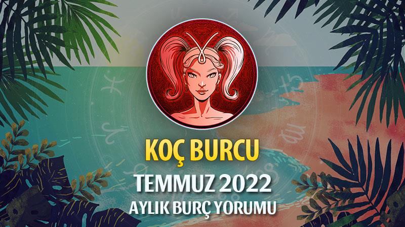 Koç Burcu Temmuz 2022 Yorumu