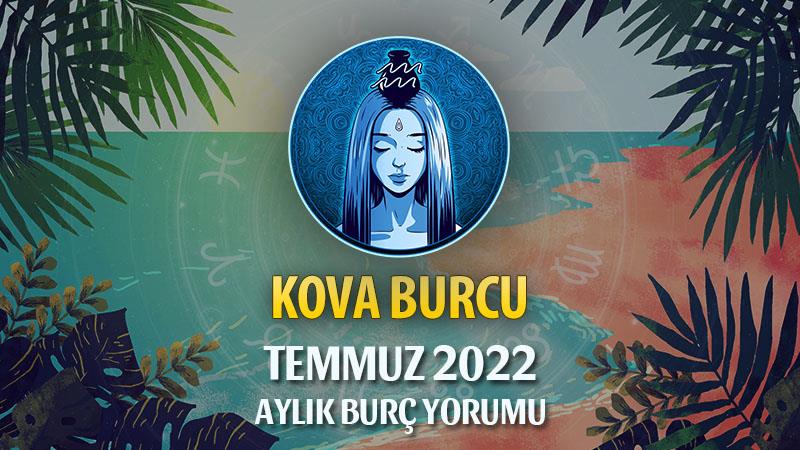 Kova Burcu Temmuz 2022 Yorumu