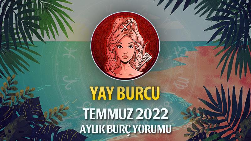 Yay Burcu Temmuz 2022 Yorumu