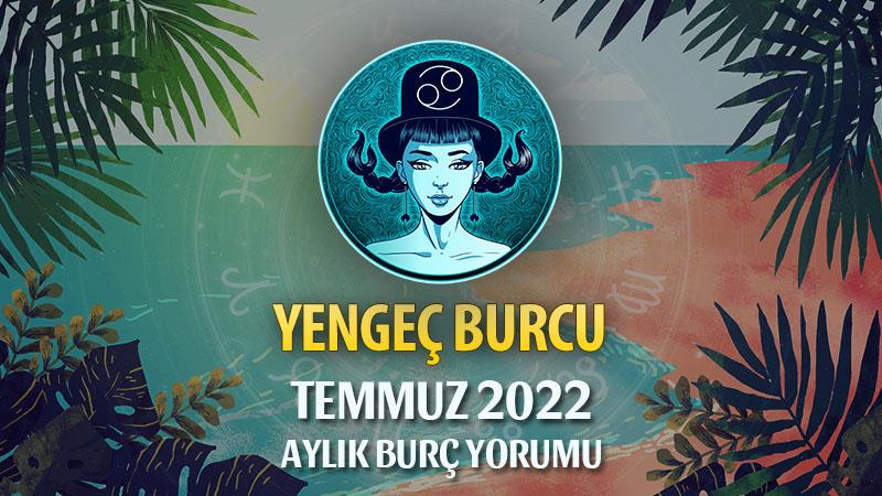 Yengeç Burcu Temmuz 2022 Yorumu