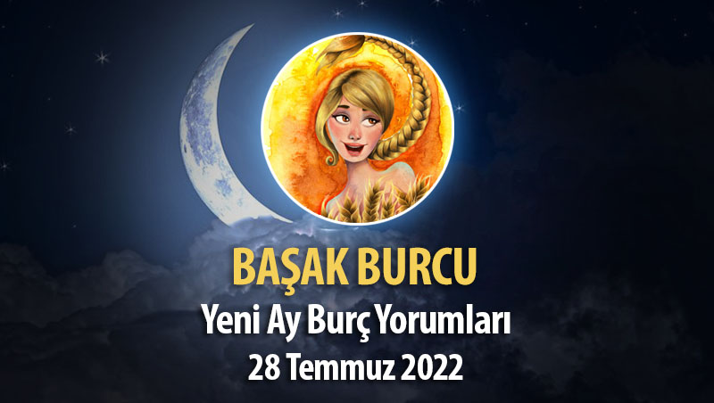 Başak Burcu - Yeni Ay Burç Yorumları