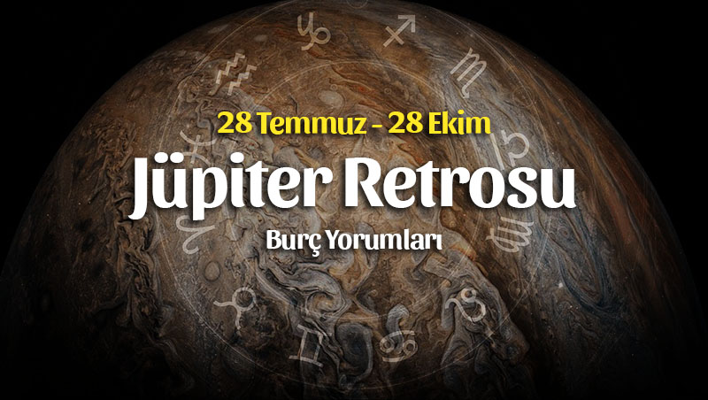 Jüpiter Retrosu Burç Yorumları – 28 Temmuz 2022