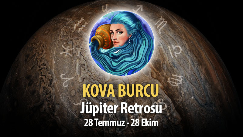 Kova Burcu - Jüpiter Retrosu Burç Yorumları