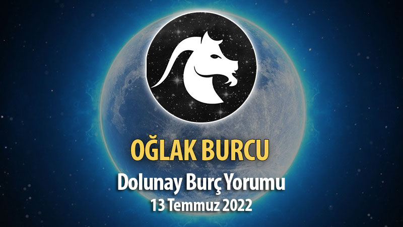 Oğlak Burcu - Dolunay Burç Yorumu 13 Temmuz 2022