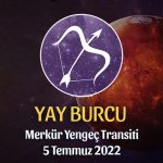 Yay Burcu - Merkür Yengeç Transiti Burç Yorumu 5 Temmuz 2022