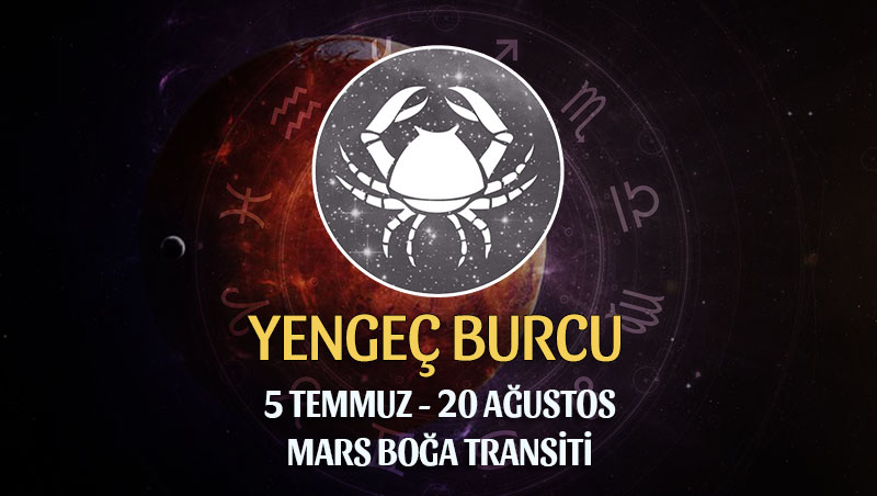 Yengeç Burcu - Mars Transiti Burç Yorumları 5 Temmuz 2022