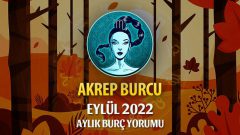 Akrep Burcu Eylül 2022 Yorumu