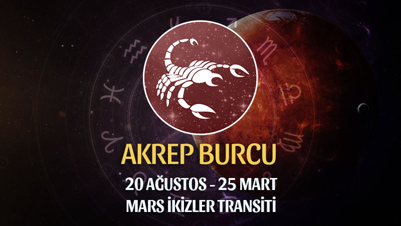 Akrep Burcu - Mars İkizler Transiti Burç Yorumu