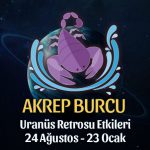 Akrep Burcu - Uranüs Retrosu Burç Yorumları