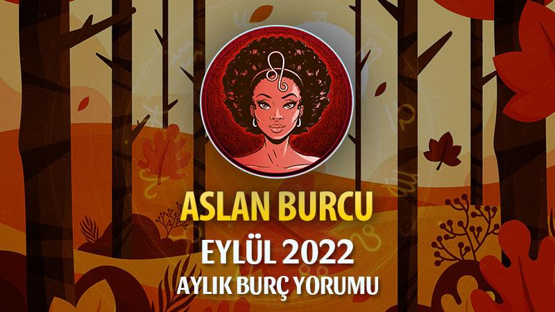 Aslan Burcu Eylül 2022 Yorumu