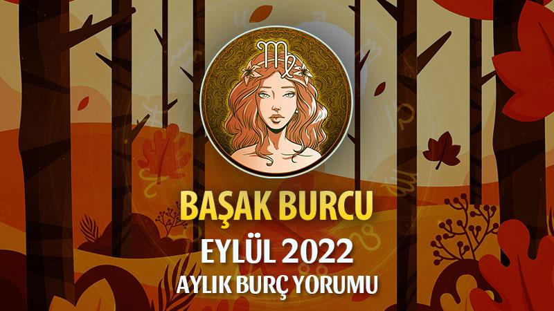 Başak Burcu Eylül 2022 Yorumu