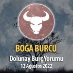 Boğa Burcu - Dolunay Burç Yorumu 12 Ağustos 2022