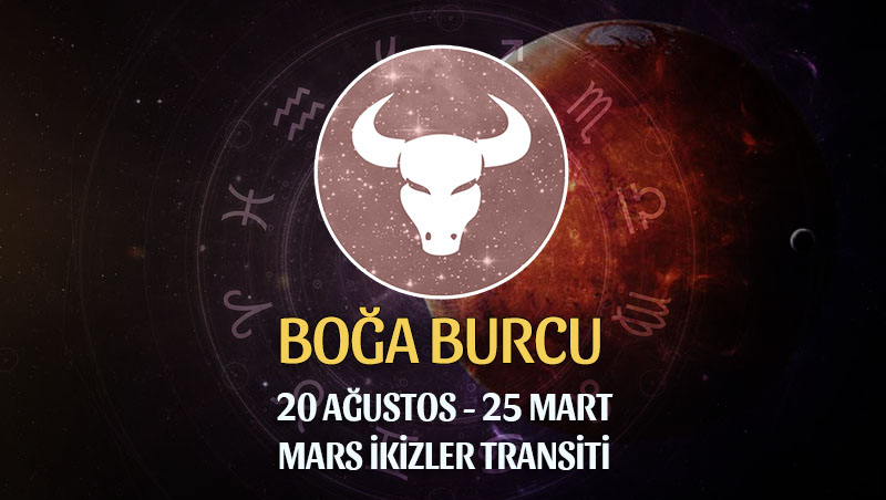 Boğa Burcu - Mars İkizler Transiti Burç Yorumu