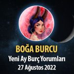 Boğa Burcu - Yeni Ay Burç Yorumu 27 Ağustos 2022