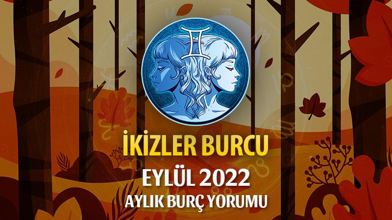 İkizler Burcu Eylül 2022 Yorumu