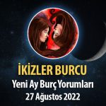 İkizler Burcu - Yeni Ay Burç Yorumu 27 Ağustos 2022