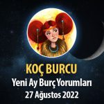 Koç Burcu - Yeni Ay Burç Yorumu 27 Ağustos 2022