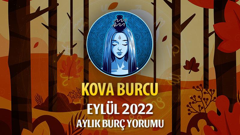 Kova Burcu Eylül 2022 Yorumu