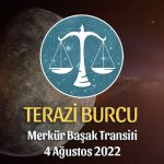 Terazi Burcu - Merkür Transiti Burç Yorumu 4 Ağustos 2022