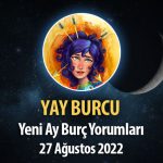 Yay Burcu - Yeni Ay Burç Yorumu 27 Ağustos 2022