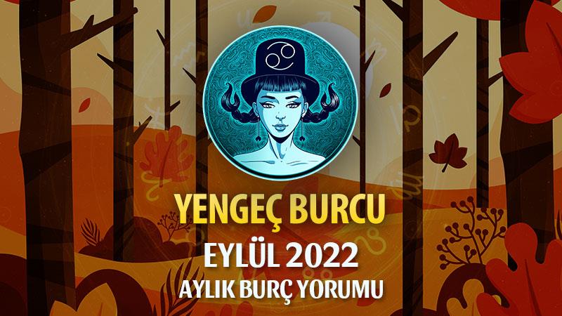 Yengeç Burcu Eylül 2022 Yorumu