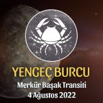 Yengeç Burcu - Merkür Transiti Burç Yorumu 4 Ağustos 2022