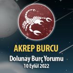 Akrep Burcu - Dolunay Burç Yorumu 10 Eylül 2022
