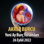 Akrep Burcu - Yeni Ay Burç Yorumu 26 Eylül 2022