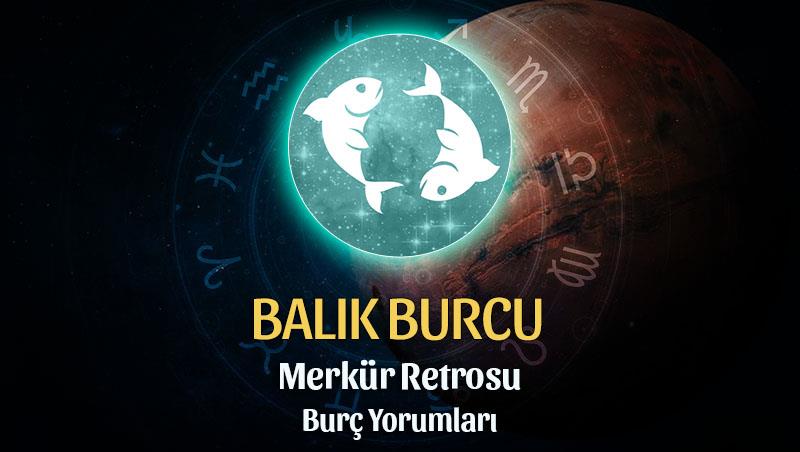 Balık Burcu - Merkür Retrosu Burç Yorumu