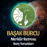 Başak Burcu - Merkür Retrosu Burç Yorumu