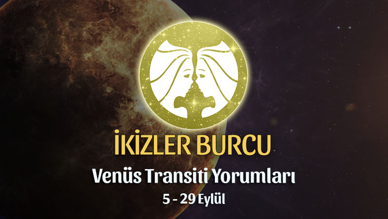 İkizler Burcu - Venüs Başak Transiti Burç Yorumu