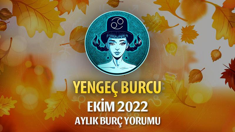 Yengeç Burcu Ekim 2022 Yorumu