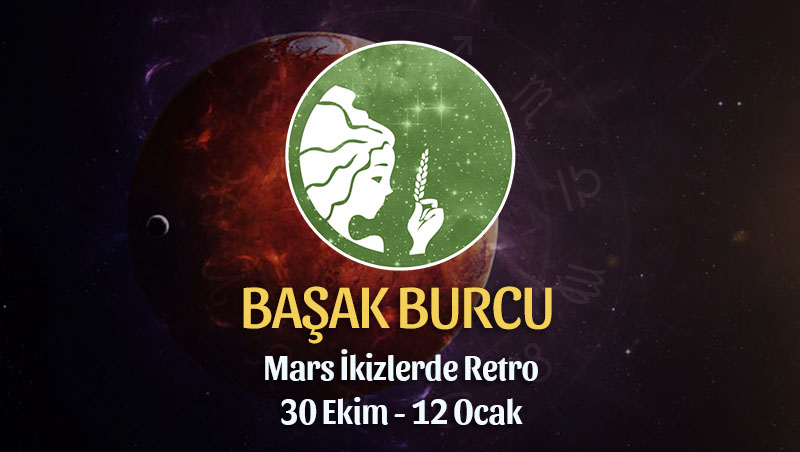 Başak Burcu - Mars Retrosu Buç Yorumu 30 Ekim 2022