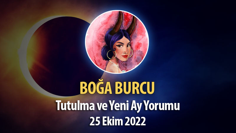 Boğa Burcu - Tutulma Yeni Ay Yorumu 25 Ekim 2022