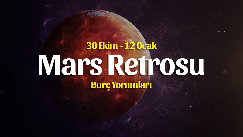 Mars Retrosu İkizler’de Burçlara Etkileri – 30 Ekim 2022